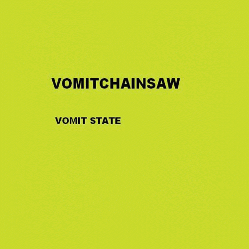 Vomitchainsaw : Vomit State